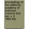 Proceedings of the California Academy of Sciences (Volume 2nd Ser. V. 4 1893-94) door California Academy of Sciences