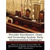 Provider Enrollment, Chain and Ownership System: Early Implementation Challenges door Daniel R. Levinson
