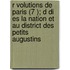 R Volutions de Paris (7 ); D Di Es La Nation Et Au District Des Petits Augustins