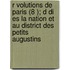 R Volutions de Paris (8 ); D Di Es La Nation Et Au District Des Petits Augustins
