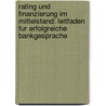 Rating Und Finanzierung Im Mittelstand: Leitfaden Fur Erfolgreiche Bankgesprache by Klaus Eschenburg
