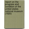 Report on the Progress and Condition of the United States National Museum (1920) door United States National Museum