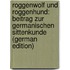 Roggenwolf Und Roggenhund: Beitrag Zur Germanischen Sittenkunde (German Edition)