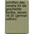 Schriften Des Vereins Für Die Geschichte Berlins, Issues 16-20 (German Edition)