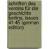 Schriften Des Vereins Für Die Geschichte Berlins, Issues 41-45 (German Edition)