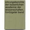 Sitzungsberichte der Kaiserlichen Akademie der Wissenschaften, Fünfzigster Band door Kaiserl. Akademie Der Wissenschaften In Wien. Mathematisch-Naturwissenschaftliche Klasse