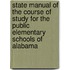 State Manual of the Course of Study for the Public Elementary Schools of Alabama