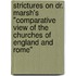 Strictures on Dr. Marsh's "Comparative View of the Churches of England and Rome"