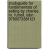 Studyguide For Fundamentals Of Selling By Charles M. Futrell, Isbn 9780073381121 door Cram101 Textbook Reviews