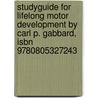 Studyguide For Lifelong Motor Development By Carl P. Gabbard, Isbn 9780805327243 door Cram101 Textbook Reviews