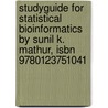 Studyguide For Statistical Bioinformatics By Sunil K. Mathur, Isbn 9780123751041 door Cram101 Textbook Reviews