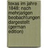 Texas Im Jahre 1848: Nach Mehrjarigen Beobachtungen Dargestellt (German Edition)