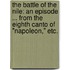 The Battle of the Nile: an episode ... From the eighth canto of "Napoleon," etc.