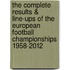 The Complete Results & Line-ups of the European Football Championships 1958-2012