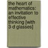 The Heart of Mathematics: An Invitation to Effective Thinking [With 3-D Glasses]