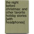 The Night Before Christmas: And Other Favorite Holiday Stories [With Headphones]