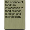 The Science of Food: An Introduction to Food Science, Nutrition and Microbiology door P.M. Gaman