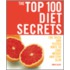 The Top 100 Diet Secrets: 100 Tried and Tested Ways to Lose Weight and Stay Slim
