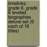 Timelinks: Grade 6, Grade 6 Leveled Biographies Deluxe Set (6 Each of 18 Titles) door MacMillan/McGraw-Hill
