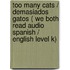 Too Many Cats / Demasiados Gatos ( We Both Read Audio Spanish / English Level K)