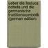 Ueber Die Festuca Notada Und Die Germanische Traditionssymbolik (German Edition)