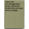 Ueber die Unzulänglichkeit eines Einfachen Strafrechts-Prinzips: vierte Auflage by G. Henrici