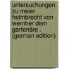 Untersuchungen Zu Meier Helmbrecht Von Wernher Dem Gartenäre . (German Edition) by Rudloff A