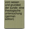 Vom Wesen Und Grunded Der Sunde: Eine Theologische Untersuchung (German Edition) by Julius Müller