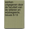 Werken Uitgegeven Door De Faculteit Van De Letteren En Wijsbegeerte, Issues 8-13 door Rijksuniversite