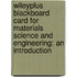Wileyplus Blackboard Card for Materials Science and Engineering: An Introduction