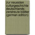 Zur Neuesten Culturgeschichte Deutschlands: Zerstreute Blätter (German Edition)