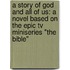 A Story Of God And All Of Us: A Novel Based On The Epic Tv Miniseries "the Bible"