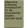 Allgemeine juristische Monatsschrift für die preussischen Staaten. Sechster Band by Unknown