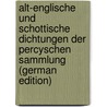 Alt-englische und schottische Dichtungen der Percyschen Sammlung (German Edition) door Percy Thomas