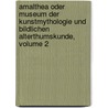 Amalthea Oder Museum Der Kunstmythologie Und Bildlichen Alterthumskunde, Volume 2 door Karl August B. Ttiger