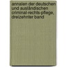 Annalen Der Deutschen Und Ausländischen Criminal-rechts-pflege, Dreizehnter Band by Hermann Theodor Schletter