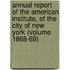 Annual Report of the American Institute, of the City of New York (Volume 1868-69)