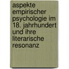 Aspekte empirischer Psychologie im 18. Jahrhundert und ihre literarische Resonanz door Anke Bennholdt-Thomsen