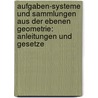 Aufgaben-systeme Und Sammlungen Aus Der Ebenen Geometrie: Anleitungen Und Gesetze door Ludwig Herman Von Holleben