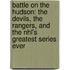 Battle On The Hudson: The Devils, The Rangers, And The Nhl's Greatest Series Ever