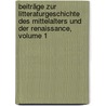 Beiträge Zur Litteraturgeschichte Des Mittelalters Und Der Renaissance, Volume 1 door Wilhelm Cloetta