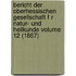Bericht Der Oberhessischen Gesellschaft F R Natur- Und Heilkunde Volume 12 (1867)