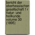 Bericht Der Oberhessischen Gesellschaft F R Natur- Und Heilkunde Volume 30 (1895)