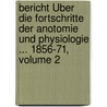 Bericht Über Die Fortschritte Der Anotomie Und Physiologie ... 1856-71, Volume 2 door Jacob Henle
