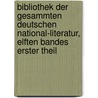 Bibliothek der gesammten deutschen National-Literatur, elften Bandes erster Theil door Joseph Rudolph Schuegraf
