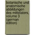 Botanische Und Anatomische Abbildungen Des Mittelaters, Volume 3 (German Edition)