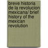Breve historia de la Revolucion mexicana/ Brief history of the Mexican Revolution by Jesus Silva Herzog
