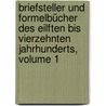 Briefsteller Und Formelbücher Des Eilften Bis Vierzehnten Jahrhunderts, Volume 1 door Ludwig Von Rockinger