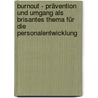 Burnout - Prävention und Umgang als brisantes Thema für die Personalentwicklung door Britta Eberlein