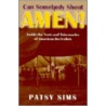 Can Somebody Shout Amen! Inside the Tents and Tabernacles of American Revivalists by Patsy Sims